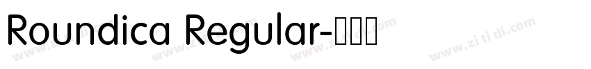 Roundica Regular字体转换 Roundica Regular字体转换